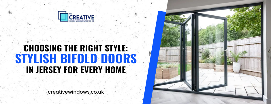 Choosing the Right Style: Stylish Bifold Doors in Jersey for Every Home
