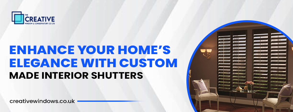 Enhance Your Home’s Elegance with Custom-Made Interior Shutters
